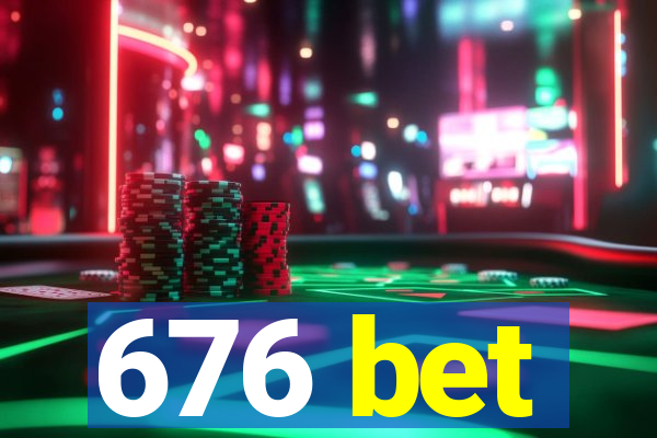 676 bet